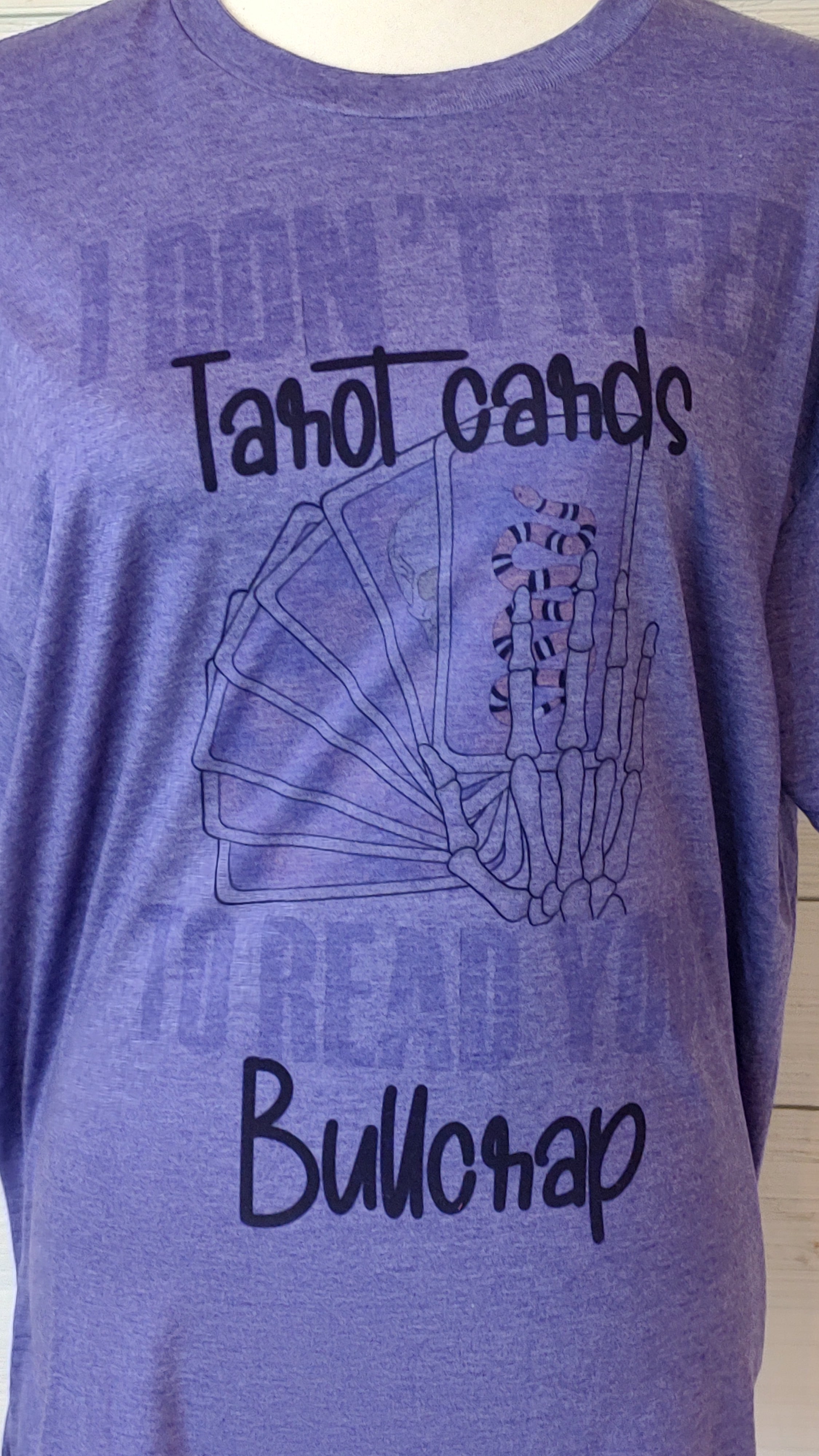 I Don't Need Tarot cards to read your Bullcrap,T-Shirt