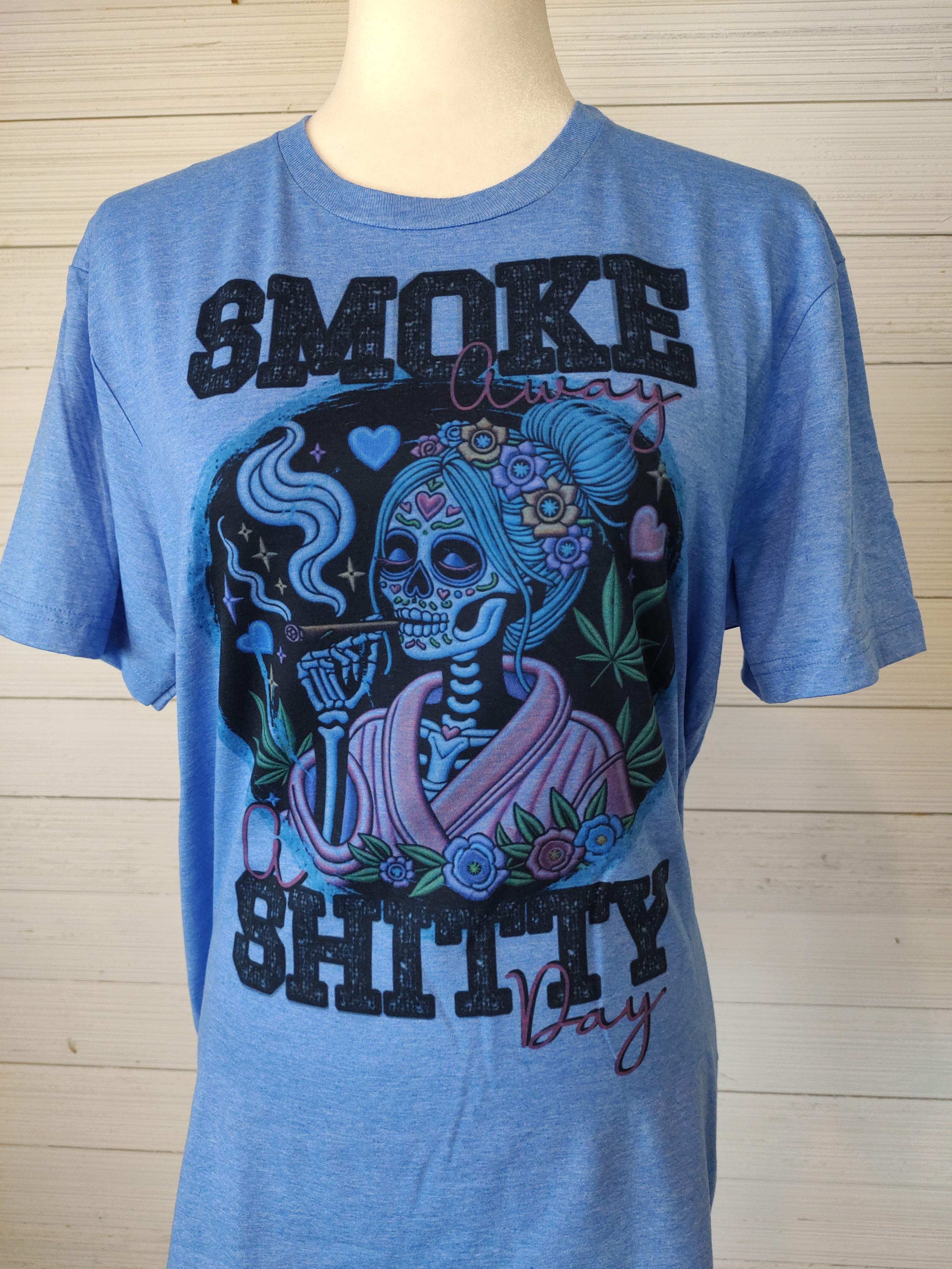 Smoke away a shitty day T-Shirt