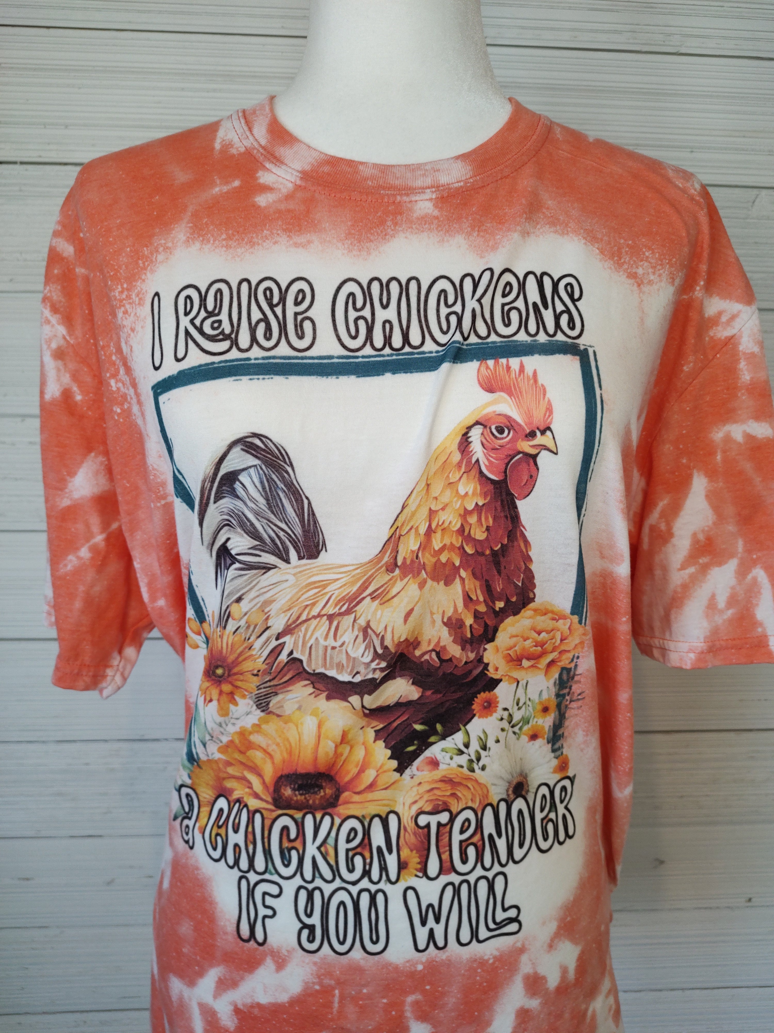 I raise chickens & chicken tenders if you will T-Shirt